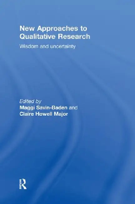 Buy New Approaches to Qualitative Research (English, Maggi Savin-Baden | Claire Howell Major) — BookShops.in