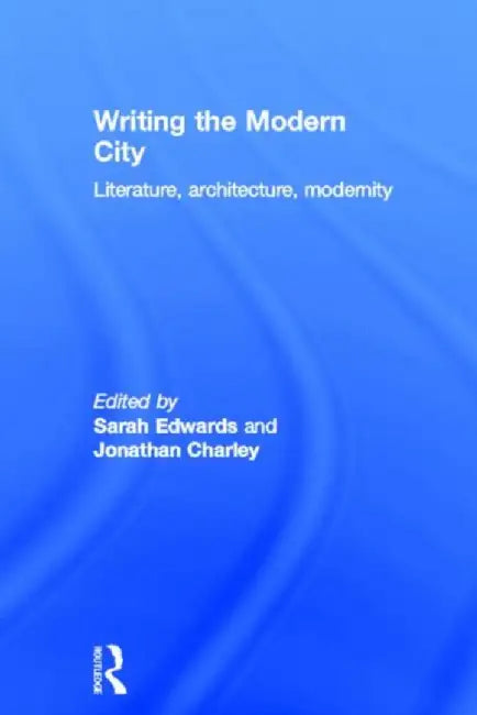 Buy Writing the Modern City (English, Sarah Edwards) — BookShops.in