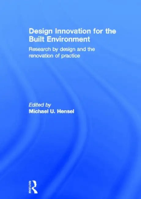 Buy Design Innovation for the Built Environment (English, Michael Hensel) — BookShops.in