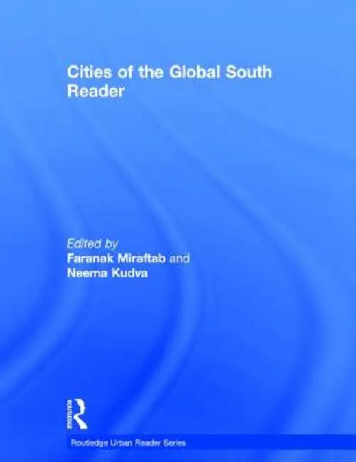 Buy Cities of the Global South Reader (English, Faranak Miraftab | Neema Kudva) — BookShops.in