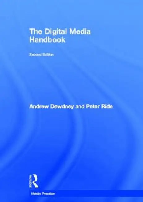 Buy The Digital Media Handbook (English, Andrew Dewdney | Peter Ride) — BookShops.in