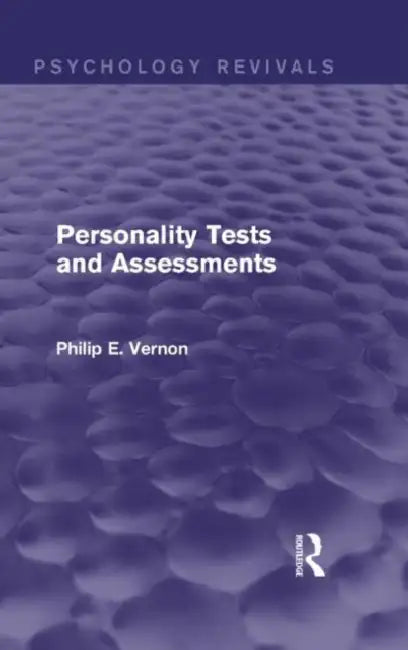 Buy Personality Tests and Assessments (Psychology Revivals) (English, Philip E. Vernon) — BookShops.in