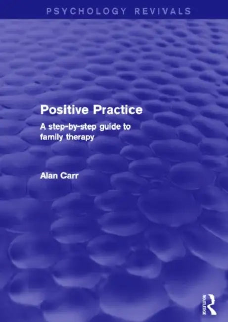 Buy Positive Practice (Psychology Revivals) (English, Alan Carr) — BookShops.in