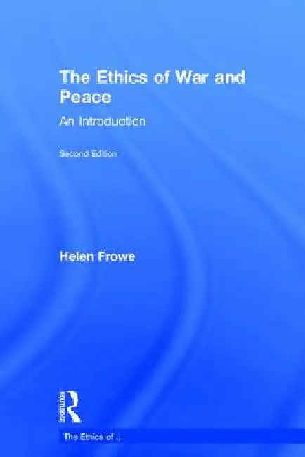 Buy The Ethics of War and Peace (English, Helen Frowe) — BookShops.in