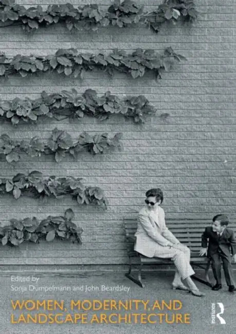 Buy Women, Modernity, and Landscape Architecture (English, Dümpelmann Sonja) — BookShops.in