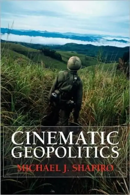 Buy Cinematic Geopolitics (English, Michael J. Shapiro) — BookShops.in