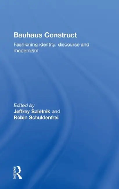 Buy Bauhaus Construct (English, Jeffrey Saletnik | Robin Schuldenfrei) — BookShops.in