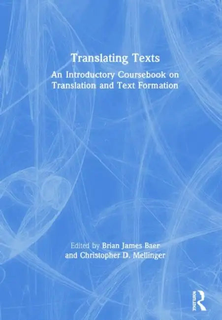 Buy Translating Texts (English, Brian Baer | Christopher Mellinger) — BookShops.in