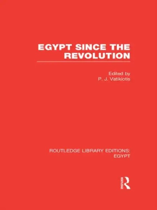 Egypt Since the Revolution – P. J. Vatikiotis view 2