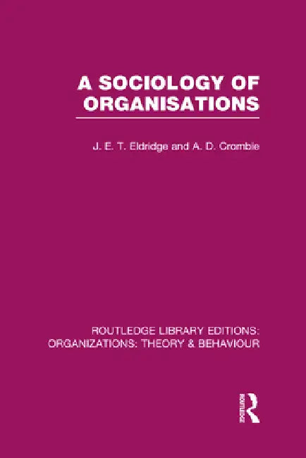 Buy A Sociology of Organisations (Rle (English, J. Eldridge | A. Crombie) — BookShops.in