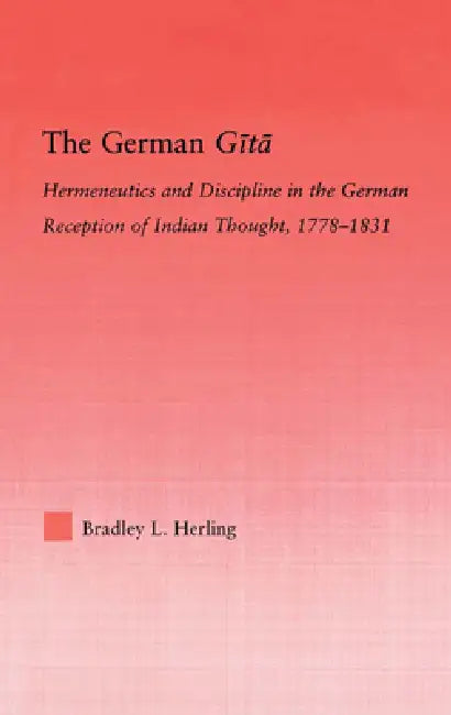 The German Gita (English, Bradley L. Herling)