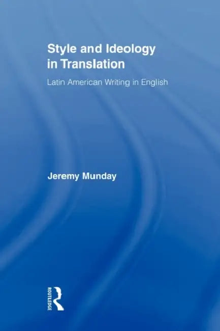 Style and Ideology in Translation (English, Jeremy Munday)