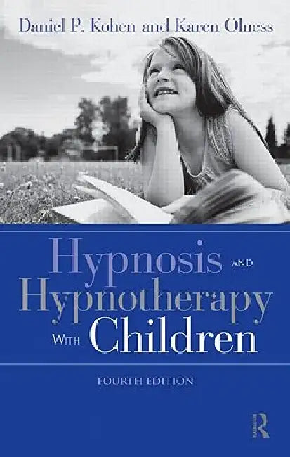 Hypnosis and Hypnotherapy With Children (English, Daniel P. Kohen | Karen Olness)