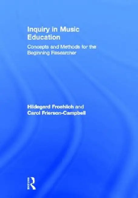 Buy Inquiry in Music Education (English, Hildegard Froehlich | Carol Frierson-Campbell | Darryl Coan) — BookShops.in