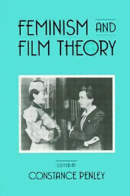 Feminism and Film Theory (English, Constance Penley)