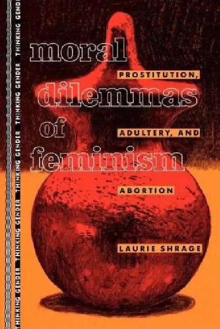 Buy Moral Dilemmas of Feminism (English, Laurie Shrage) — BookShops.in