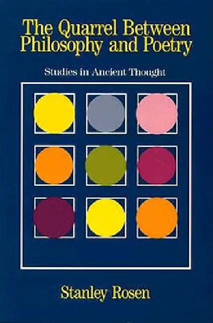 The Quarrel Between Philosophy and Poetry (English, Stanley Rosen)
