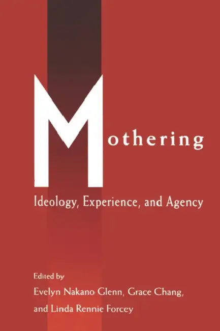Buy Mothering (English, Evelyn Nakano Glenn | Grace Chang | Linda Rennie Forcey) — BookShops.in