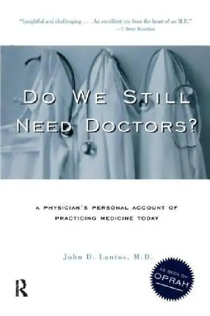 Buy Do We Still Need Doctors? (English, John D. Lantos M. D.) — BookShops.in