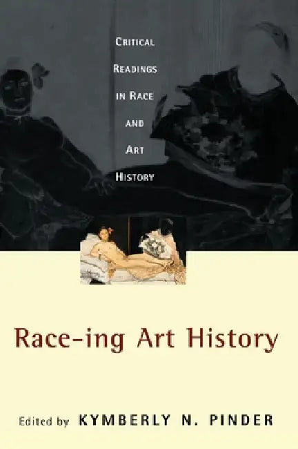 Buy Race-Ing Art History (English, Kymberly N. Pinder) — BookShops.in