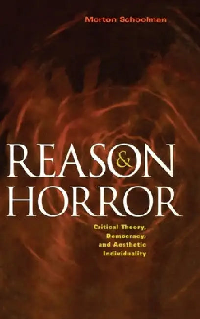Reason and Horror (English, Morton Schoolman)