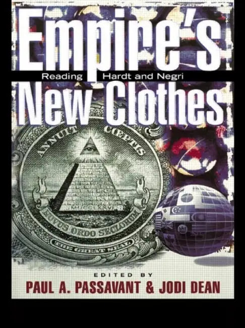Buy Empire's New Clothes (English, Passavant Paul | Jodi Dean) — BookShops.in