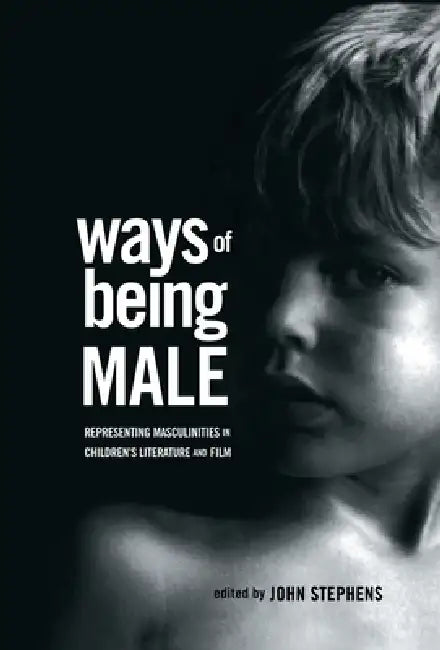 Ways Of Being Male (English, John Stephens)