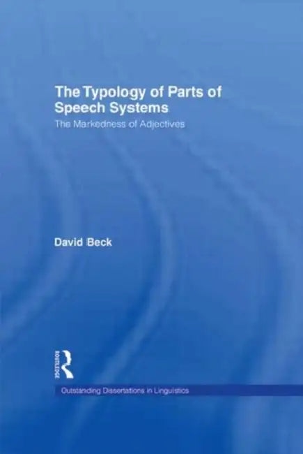 Buy The Typology of Parts of Speech Systems (English, David Beck) — BookShops.in