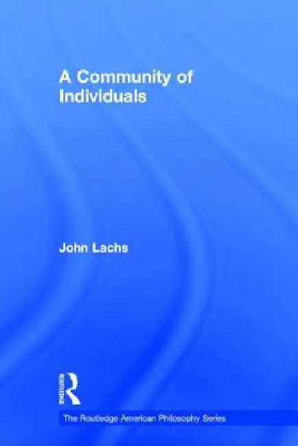 A Community of Individuals (English, John Lachs)