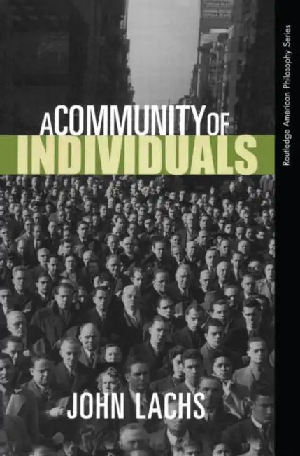 A Community of Individuals (English, John Lachs)