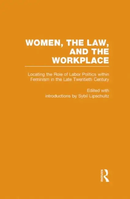 Buy Locating the Role of Labor Politics Within Feminism in the Late Twentieth Century (English, Sybil Lipschultz) — BookShops.in