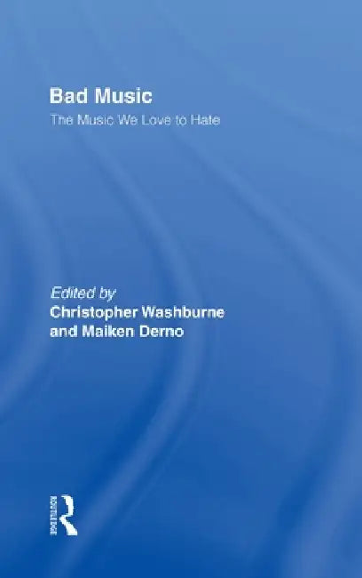 Buy Bad Music (English, Christopher J. Washburne | Maiken Derno) — BookShops.in