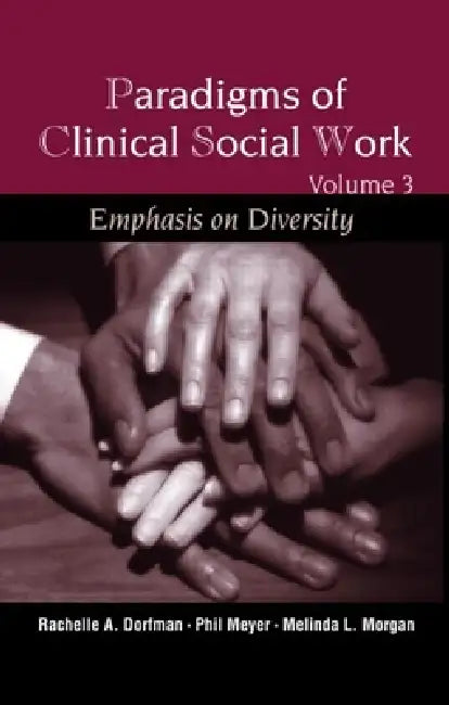 Buy Paradigms of Clinical Social Work | by Rachelle A. Dorfman-Zukerman | Melinda L. Morgan | Phil Meye | Routledge | by Rachelle A. Dorfman-Zukerman | Melinda L. Morgan | Phil Meye | Routledge | by Rachelle A. Dorfman-Zukerman | Melinda L. Morgan | Phil Meye | Routledge | by Rachelle A. Dorfman-Zukerman | Melinda L. Morgan | Phil Meye | Routledge | by Rachelle A. Dorfman-Zukerman | Melinda L. Morgan | Phil Meye | Routledge | by Rachelle A. Dorfman-Zukerman | Melinda L. Morgan | Phil Meye | Routledg — BookShops.in