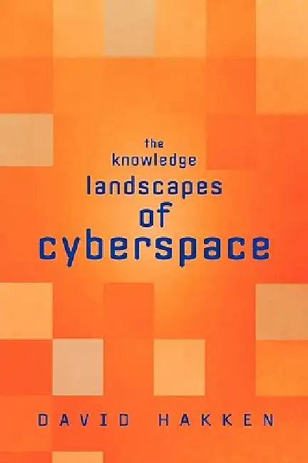 Buy The Knowledge Landscapes of Cyberspace (English, David Hakken) — BookShops.in
