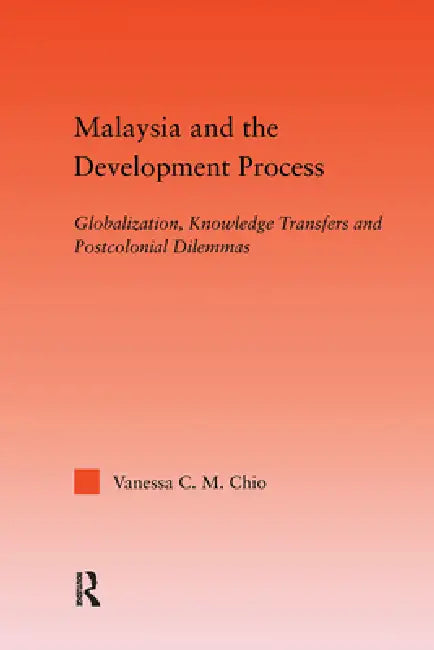Malaysia and the Development Process (English, Vanessa C. M. Chio)