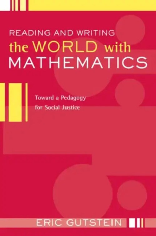 Reading And Writing The World With Mathematics: Toward a Pedagogy for Social Justice view 2
