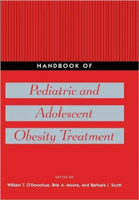 Buy Handbook of Pediatric and Adolescent Obesity Treatment | by William T. O'Donohue | Routledge | by William T. O'Donohue | Routledge | by William T. O'Donohue | Routledge | by William T. O'Donohue | Routledge | by William T. O'Donohue | Routledge | by William T. O'Donohue | Routledge | by William T. O'Donohue | Routledge | by William T. O'Donohue | Routledge | by William T. O'Donohue | Routledge | by William T. O'Donohue | Routledge | by William T. O'Donohue | Routledge | by William T. O'Donohue | — BookShops.in