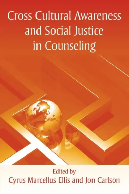 Buy Cross Cultural Awareness and Social Justice in Counseling (English, Cyrus Marcellus Ellis | Jon Carlson) — BookShops.in