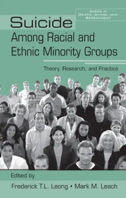 Buy Suicide Among Racial and Ethnic Minority Groups (English, Frederick T. L. Leong | Mark M. Leach) — BookShops.in