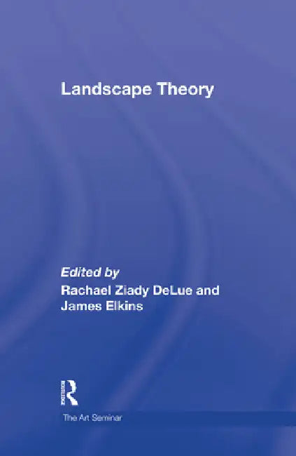 Buy Landscape Theory (English, Rachel Delue | James Elkins) — BookShops.in