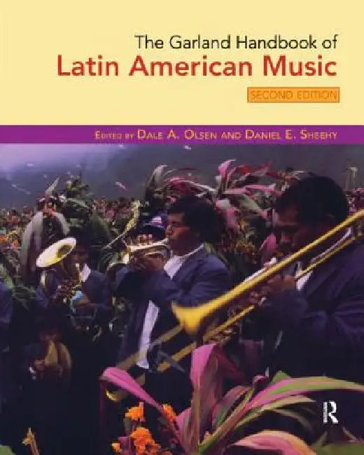 Buy The Garland Handbook of Latin American Music [With 2 CDs] (English, Dale Olsen | Daniel Sheehy) — BookShops.in