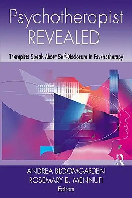 Buy Psychotherapist Revealed (English, Andrea Bloomgarden | Rosemary B. Mennuti) — BookShops.in