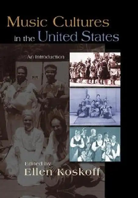 Music Cultures in the United States (English, Ellen Koskoff)