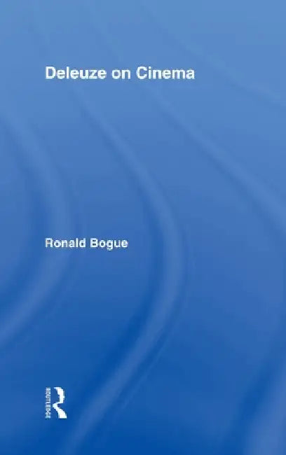 Buy Deleuze on Cinema (English, Ronald Bogue) — BookShops.in