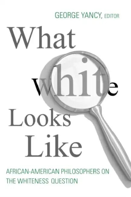 Buy What White Looks Like (English, George Yancy) — BookShops.in