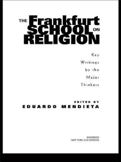 Buy The Frankfurt School on Religion (English, Eduardo Mendieta) — BookShops.in