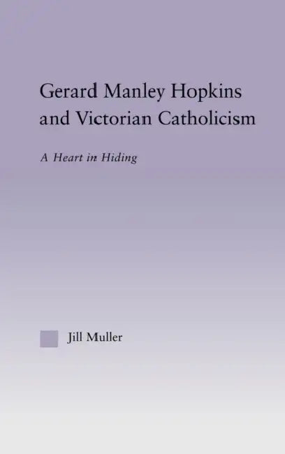 Buy Gerard Manley Hopkins and Victorian Catholicism (English, Jill Muller) — BookShops.in