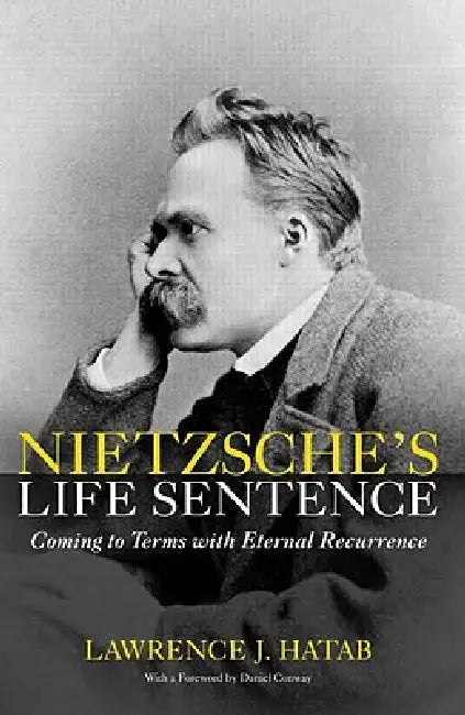 Nietzsche's Life Sentence (English, Lawrence Hatab)