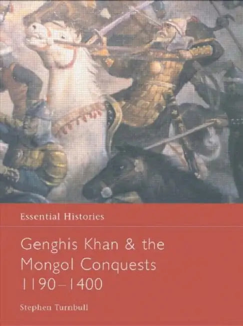 Buy Genghis Khan and the Mongol Conquests 1190-1400 (English, Turnbull Stephen) — BookShops.in