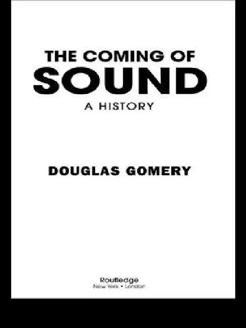 The Coming of Sound (English, Douglas Gomery)